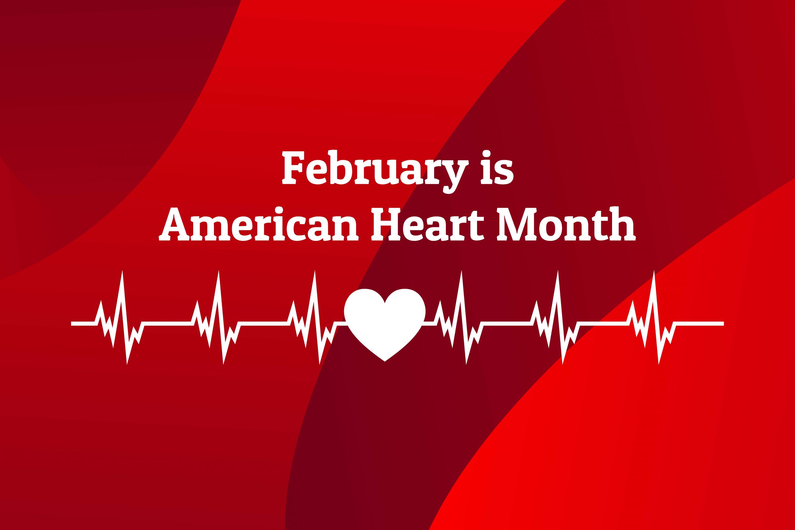 February is American Heart Month! - Naugatuck Valley Health District